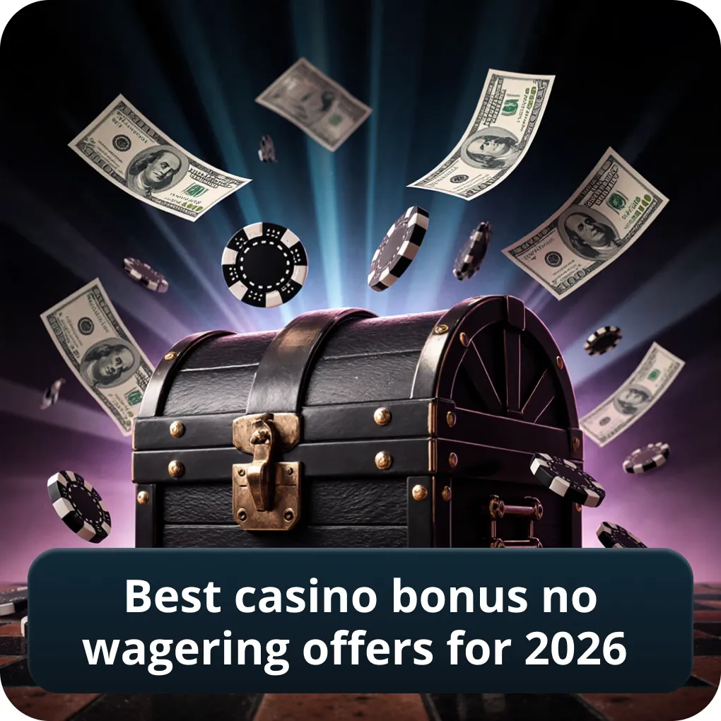 Best casino bonus no wagering offers for 2026